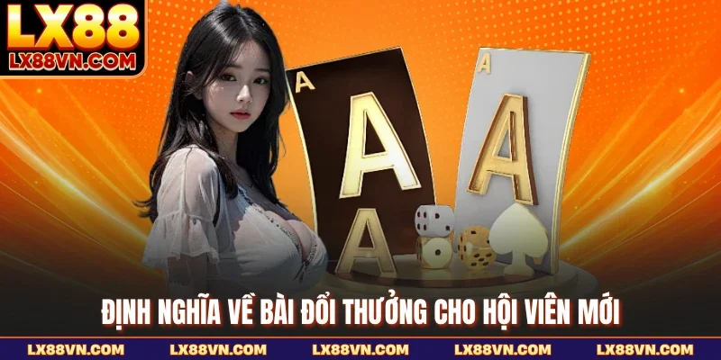 Định nghĩa về bài đổi thưởng cho hội viên mới